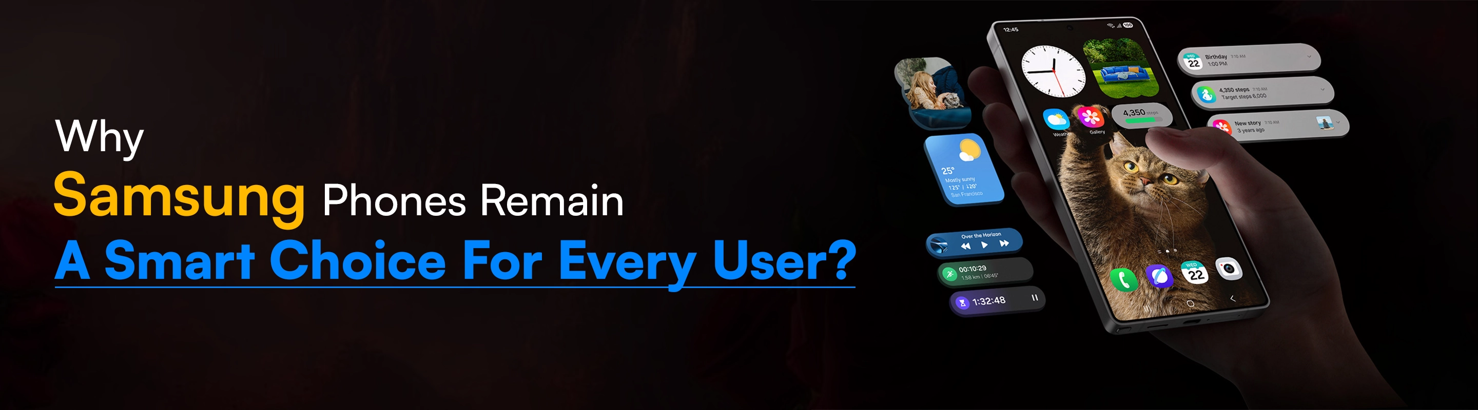 Why Samsung Phones Remain A Smart Choice For Every User?